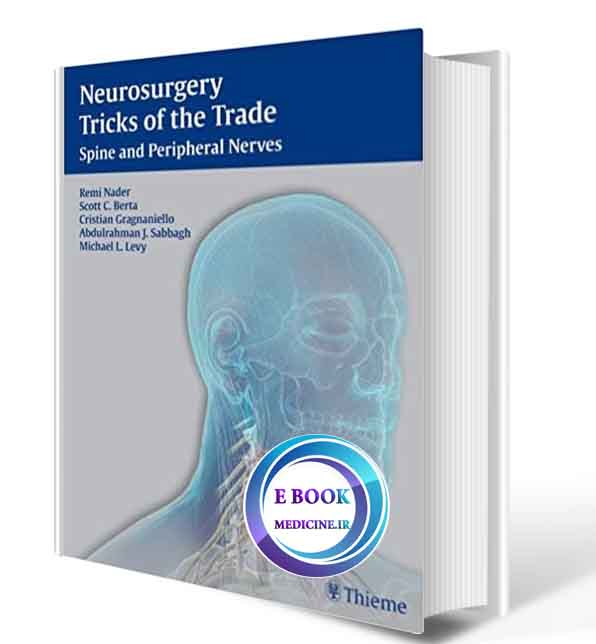 دانلود کتابNeurosurgery Tricks of the Trade - Spine and Peripheral Nerves: Spine and Peripheral Nerves 1st  ( PDF)